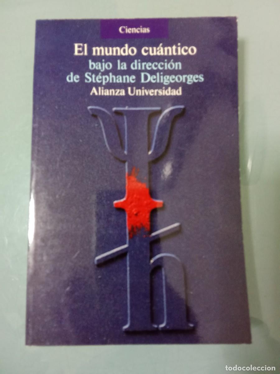 Libros de segunda mano de ciencias: EL MUNDO CUANTICO - Deligeorges - Foto 1