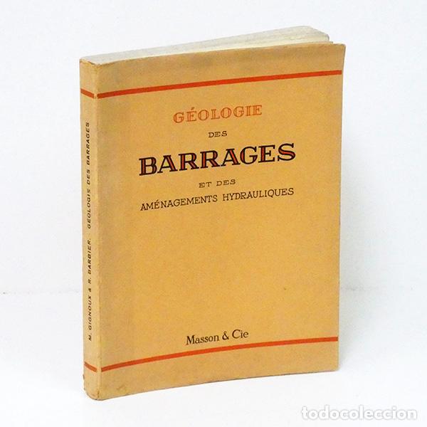 Libros de segunda mano: GINOUX (M.) y BARBIER (R.). G&eacute;ologie des barrages et des am&eacute;nagements hydrauliques