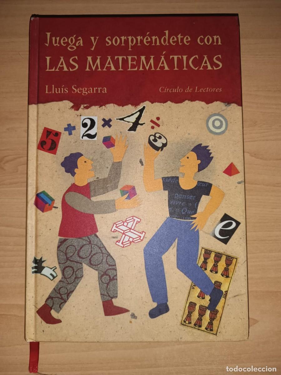 Libros de segunda mano de ciencias: Juega y sorpr&eacute;ndete con las matem&aacute;ticas - Llu&iacute;s Segarra (C&iacute;rculo de Lectores)