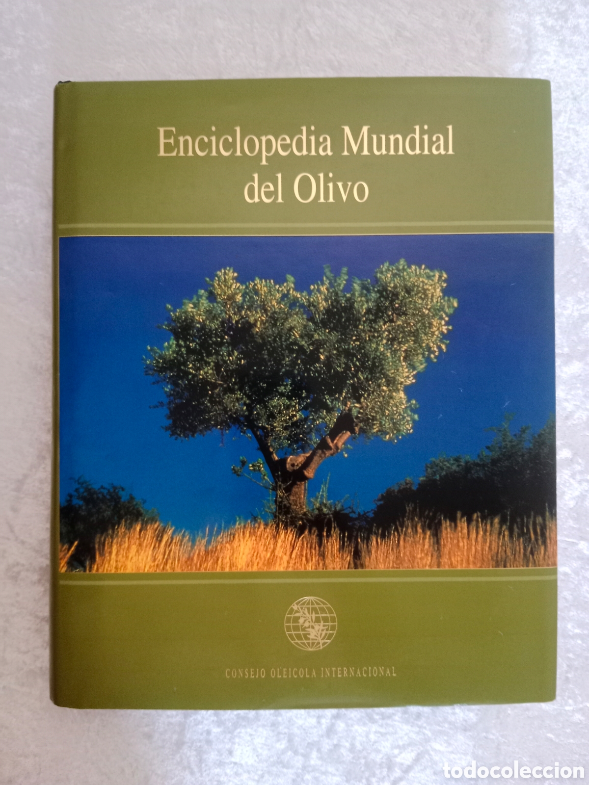Libros de segunda mano: ENCICLOPEDIA MUNDIAL DEL OLIVO, CONSEJO OLE&Iacute;COLA INTERNACIONAL, PRIMERA EDICI&Oacute;N