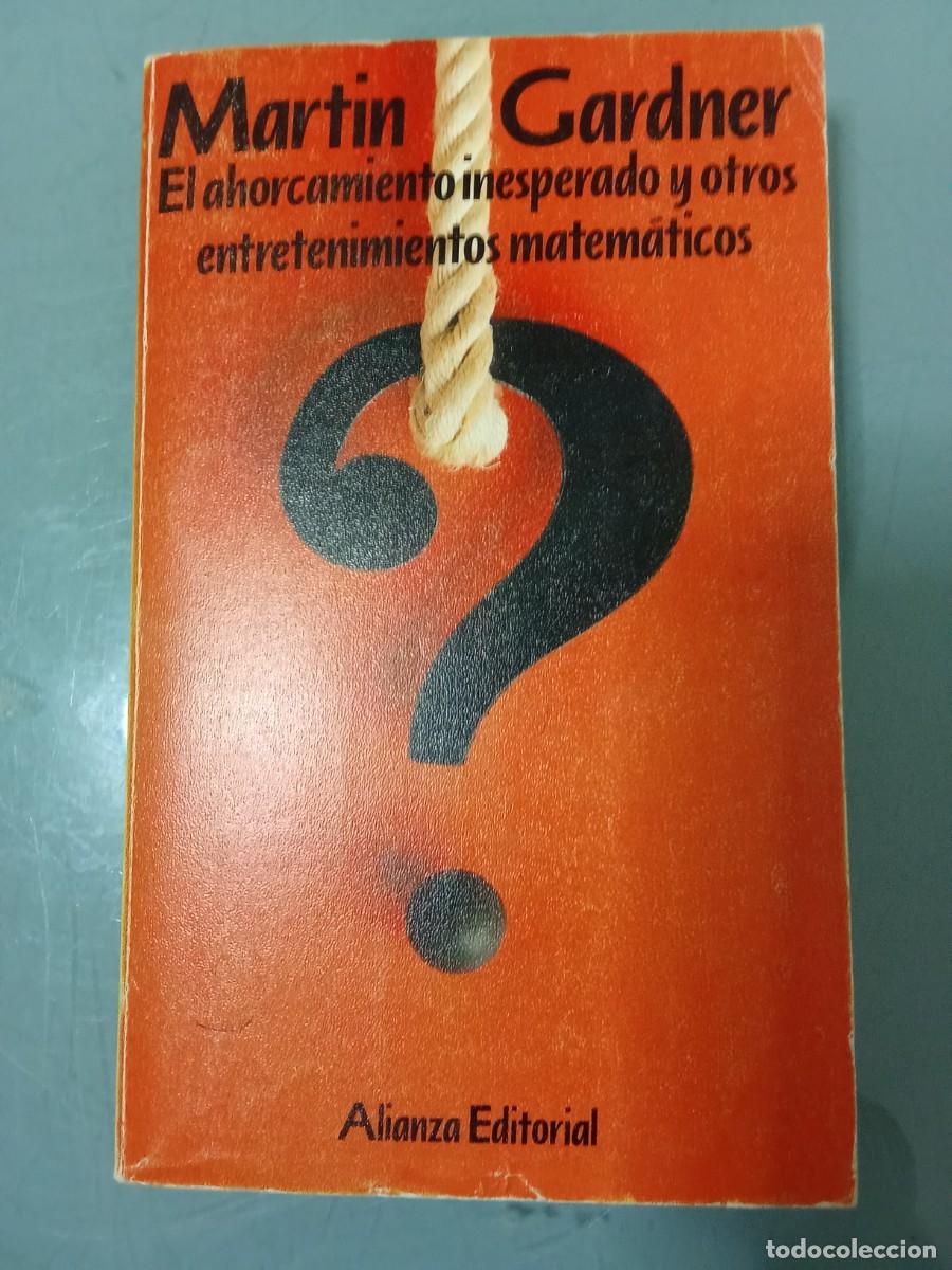 Libros de segunda mano de ciencias: EL AHORCAMIENTO INESPERADO - Gardner - Foto 1