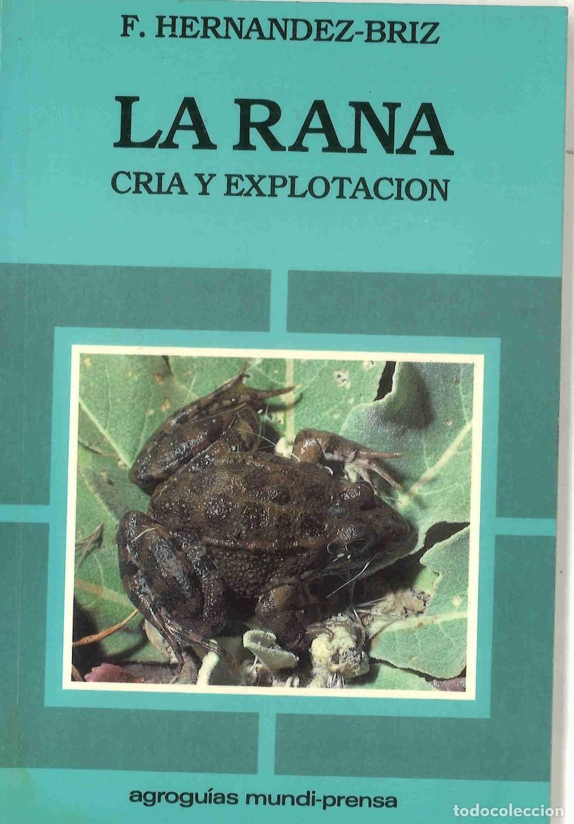 Libros de segunda mano: La rana. Cr&iacute;a y explotaci&oacute;n. 1989