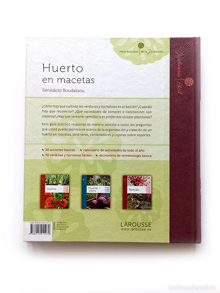 Libros de segunda mano: HUERTO EN MACETAS - B&Eacute;N&Eacute;DICTE BOUDASSOU - ED. LAROUSSE - Foto 2
