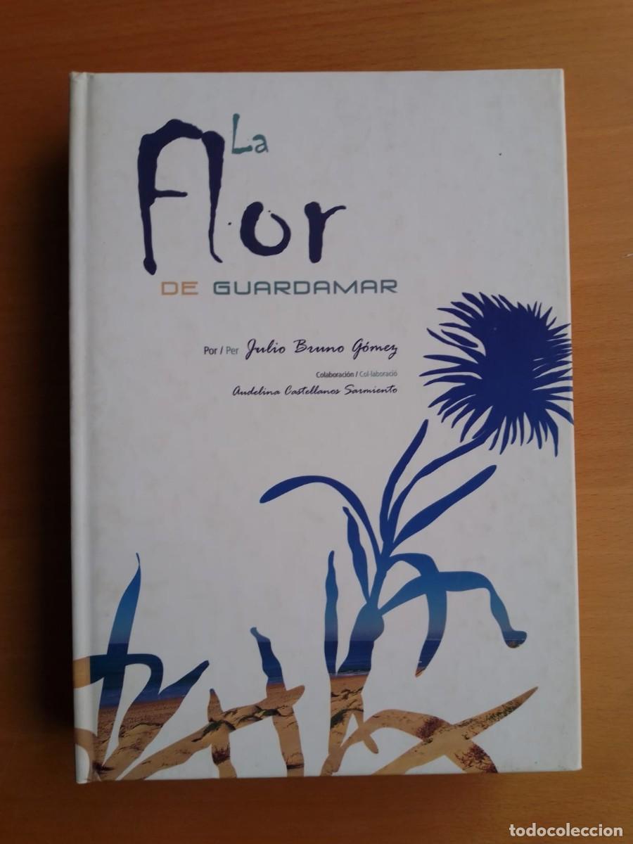 Libros de segunda mano: La flor de Guardamar, de Julio Bruno G&oacute;mez