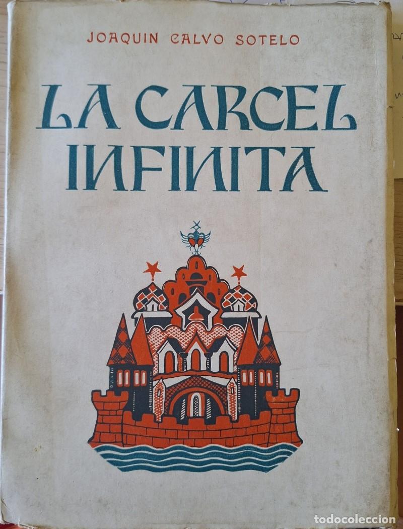 Libros de segunda mano de ciencias: LA CARCEL INFINITA. - CALVO SOTELO, Joaquin.
