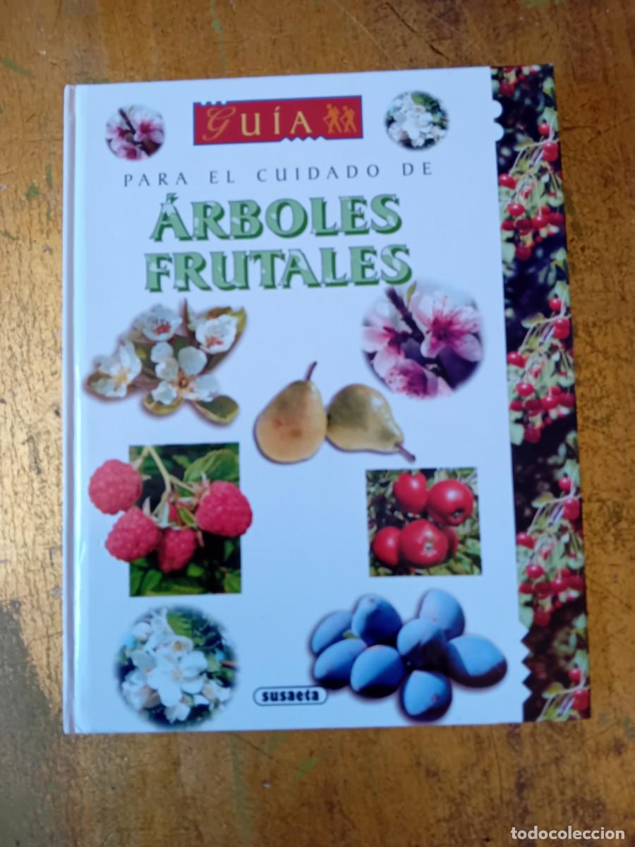 Libros de segunda mano: Gu&iacute;a para el cuidado de &aacute;rboles frutales, Susaeta ediciones