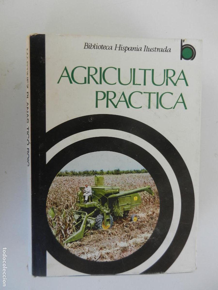 Libros de segunda mano: AGRICULTURA PRACTICA - MARTINEZ PLANAS - TIC&Oacute; ROIG -HISPANIA ILUSTRADA 1975