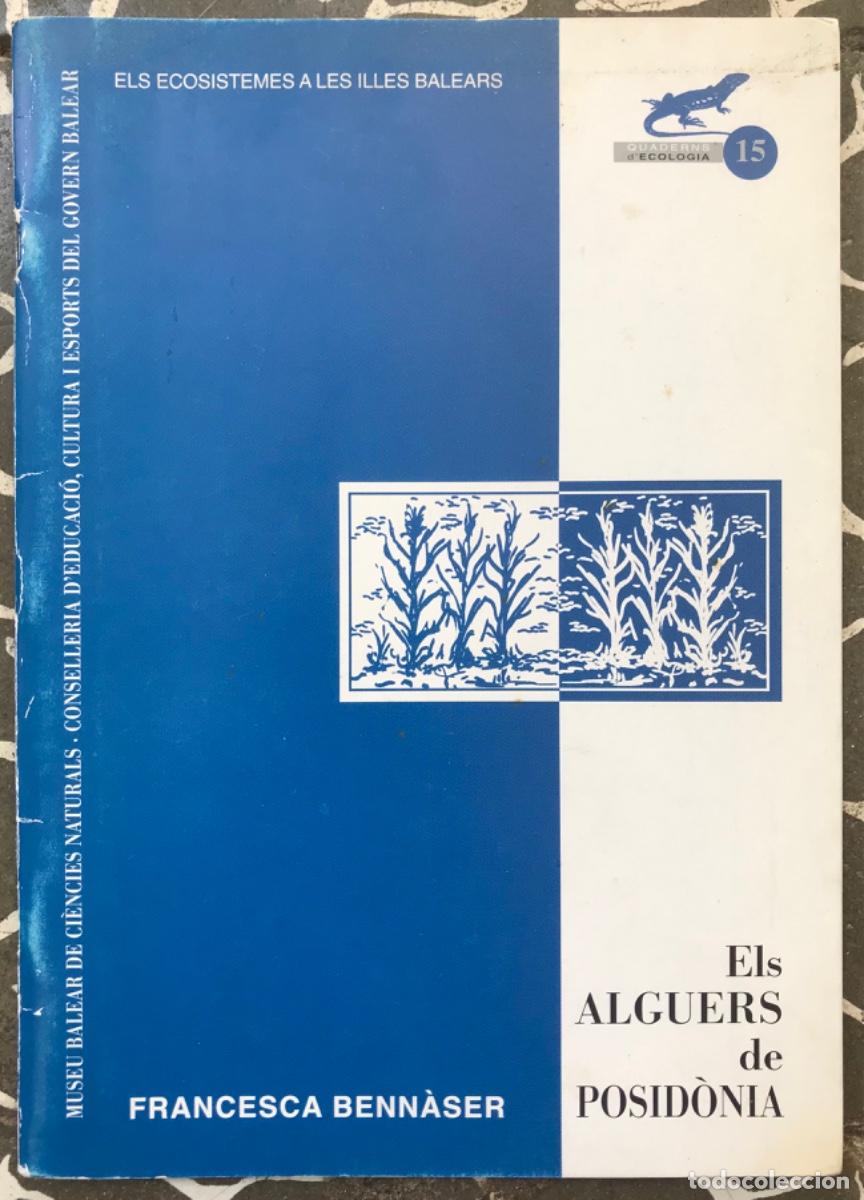 Libros de segunda mano: EL ALGUERS DE POSID&Ograve;NIA - 1997 - FRANCESCA BENN&Agrave;SER - Quaderns d'ecologia - Ed. Con. Educaci&oacute; GOIB