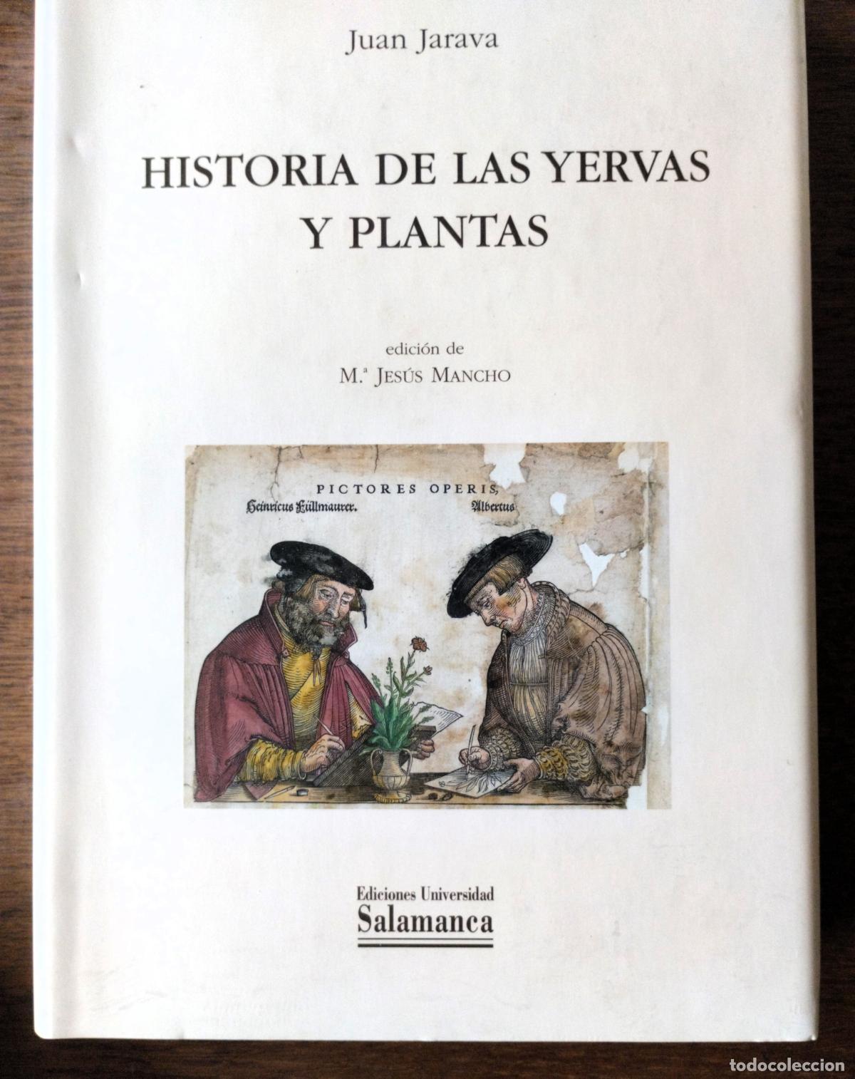 Libros de segunda mano: Juan Jarava, Historia de Yervas y plantas, Universidad de Salamanca, 2005, Bot&aacute;nica