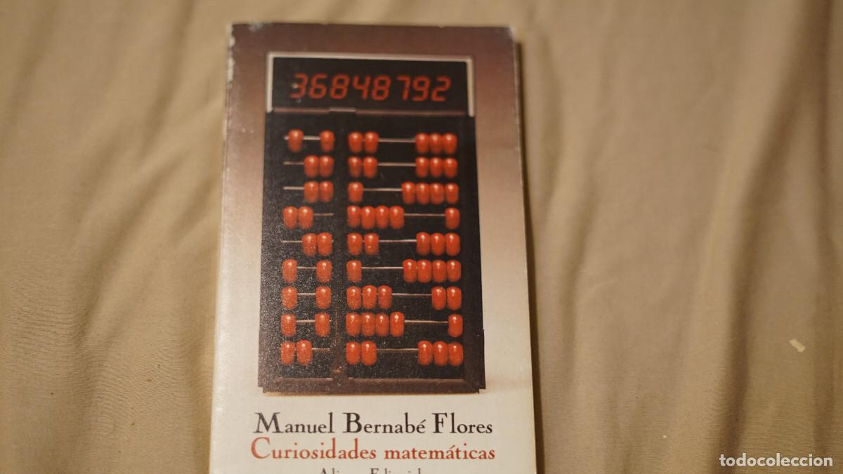Libros de segunda mano de ciencias: Manuel Bernab&eacute; Flores - Curiosidades matem&aacute;ticas - Alianza 1989