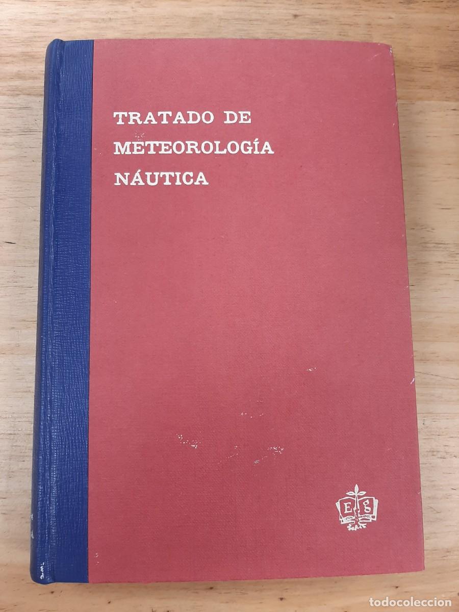 Libros de segunda mano de ciencias: Tratado de Meteorolog&iacute;a N&aacute;utica - Santiago Hern&aacute;ndez Yzal - Ediciones Garriga, 1960