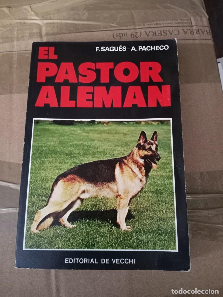 Libros de segunda mano: EL ALEMAN PASTOR --- F. SAGU&Eacute;S-A.PACHECO -- EDITORIAL DE VECCHI