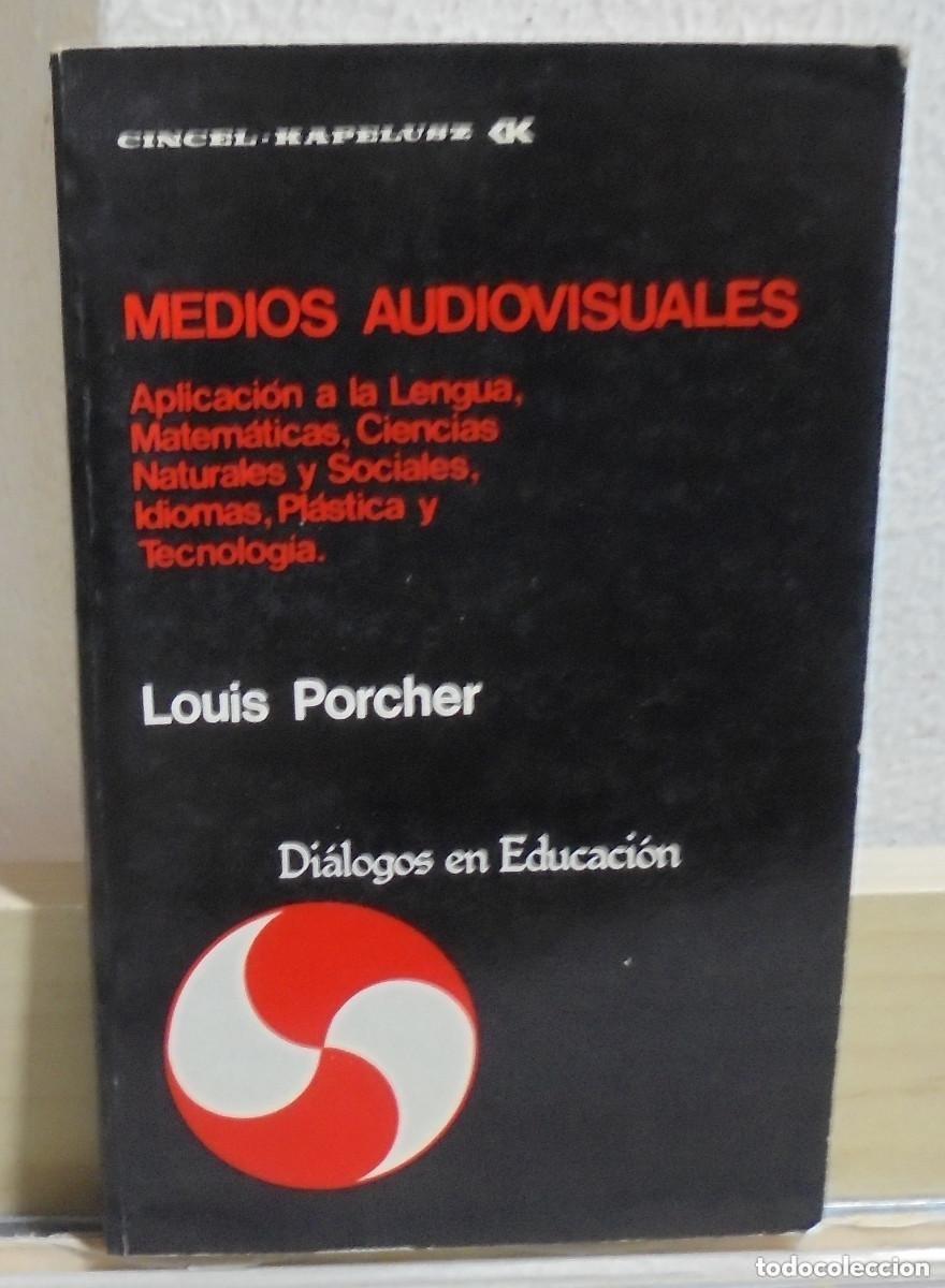 Second hand books of Sciences: Medios audiovisuales Aplicaci&oacute;n a la Lengua, matem&aacute;ticas, ciencias, pl&aacute;stica y tecnolog&iacute;a. Porcher,