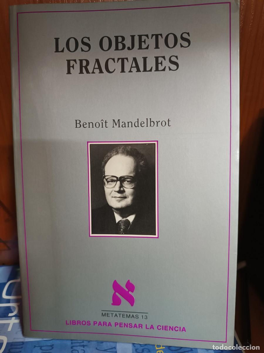 Second hand books of Sciences: Los objetos fractales, Benoit Mandelbrot, Tusquets Editores 1993