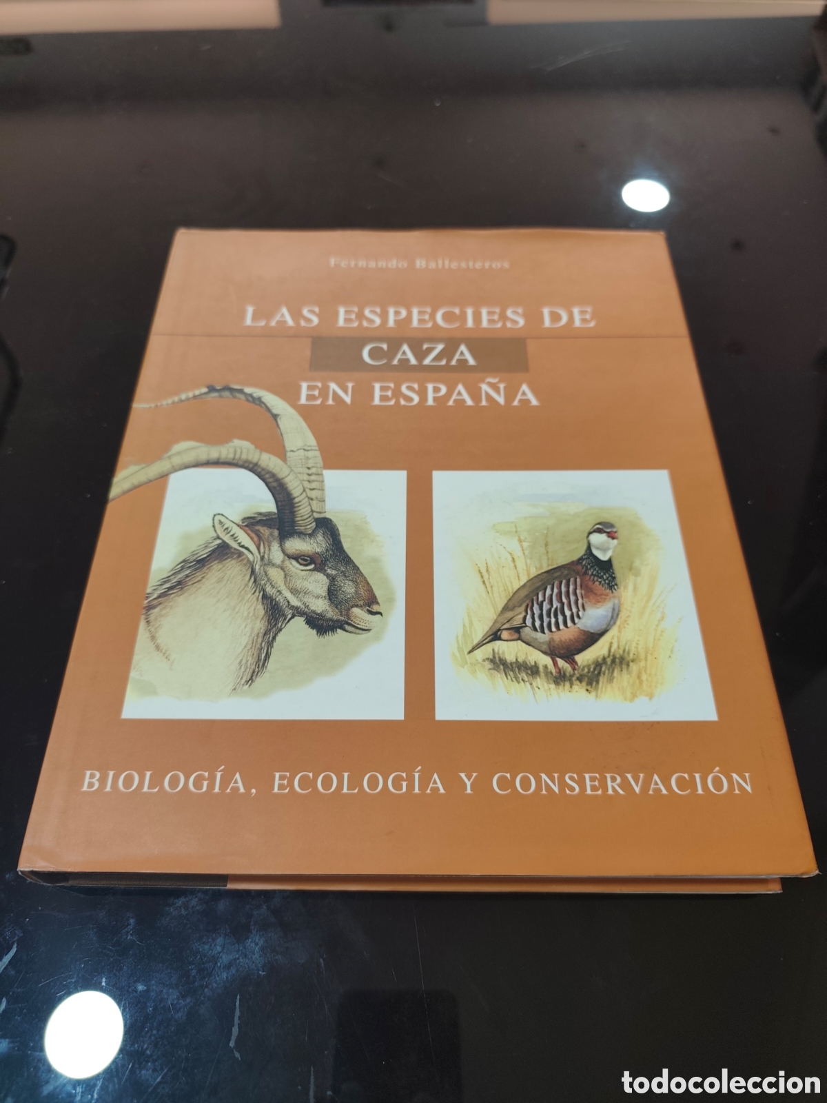 Libros de segunda mano: Las especies de caza en Espa&ntilde;a. Biolog&iacute;a, Ecolog&iacute;a y Conservaci&oacute;n. Fernando Ballesteros