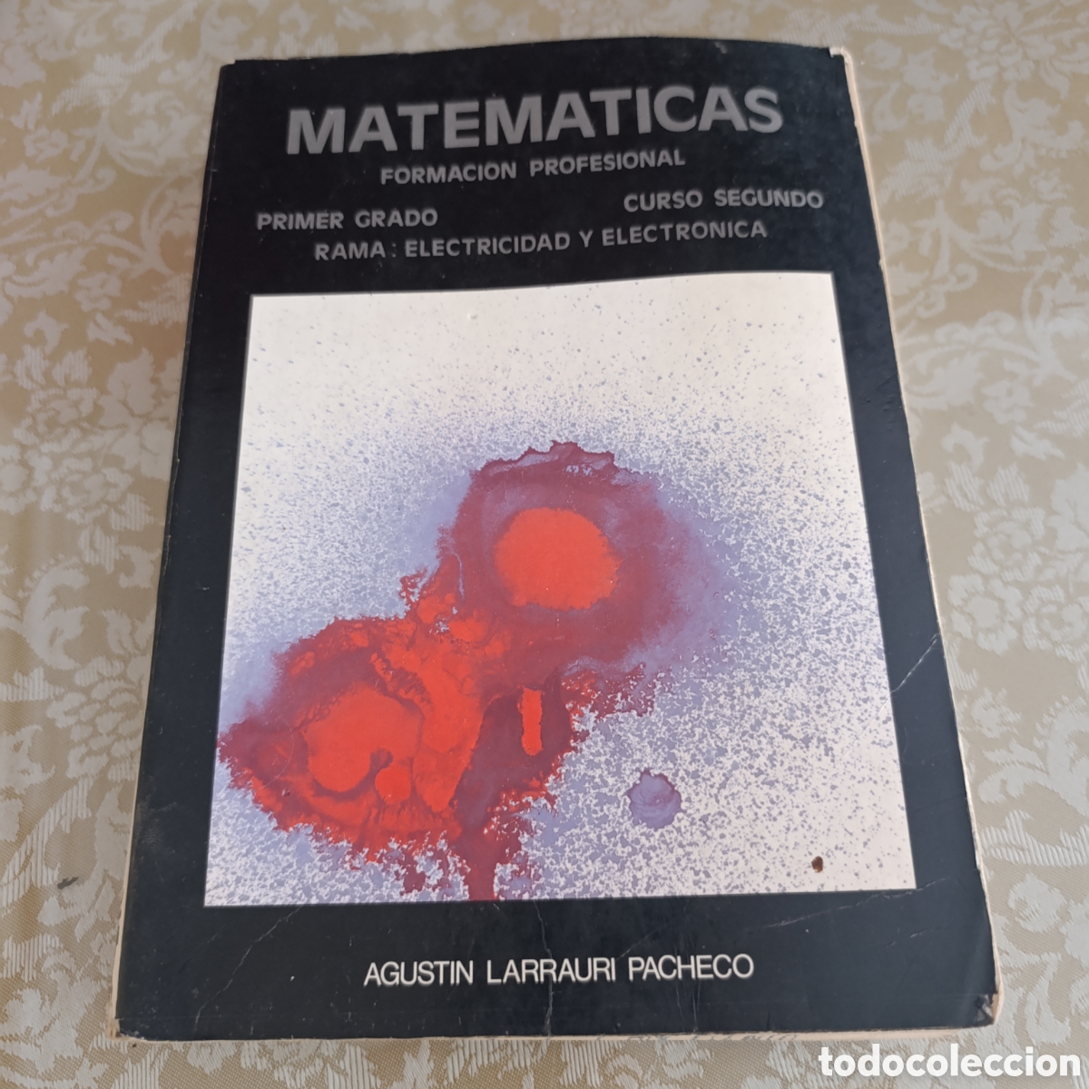 Libros de segunda mano de ciencias: Libro Matem&aacute;ticas: Formaci&oacute;n Profesional, Primer Grado, Curso 2 (Electricidad y electronica)1978