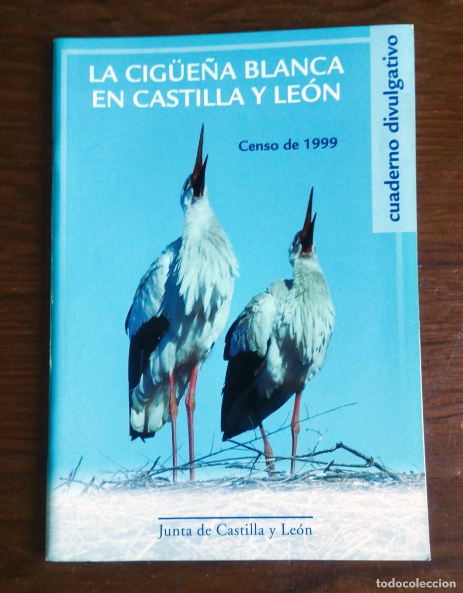 Libros de segunda mano: Cuaderno Divulgativo - La Cig&uuml;e&ntilde;a Blanca en Castilla y Le&oacute;n (Censo de 1999)