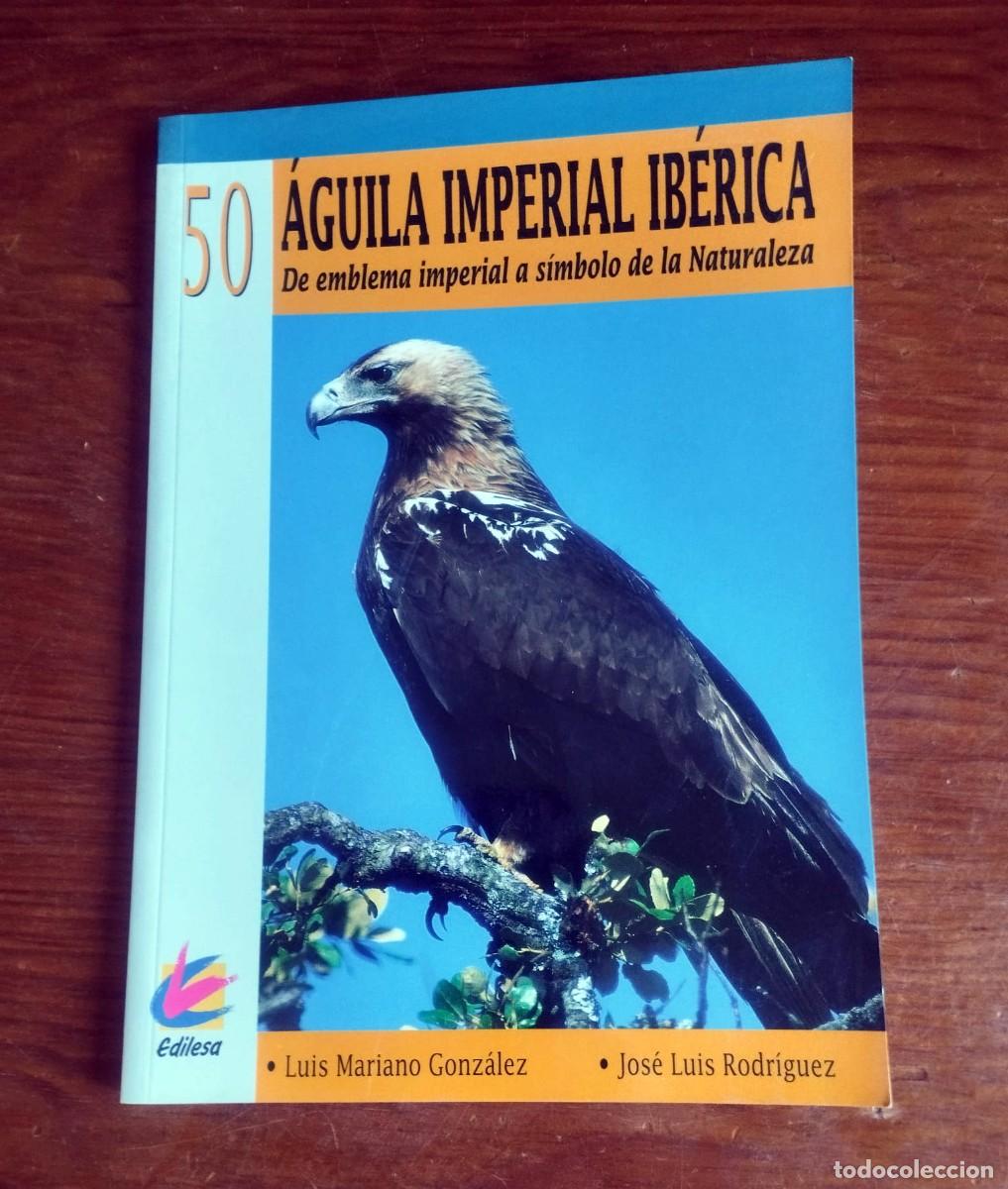 Libros de segunda mano: : Libro &Aacute;guila Imperial Ib&eacute;rica - Edilesa (Luis Mariano Gonz&aacute;lez / Jos&eacute; Luis Rodr&iacute;guez)