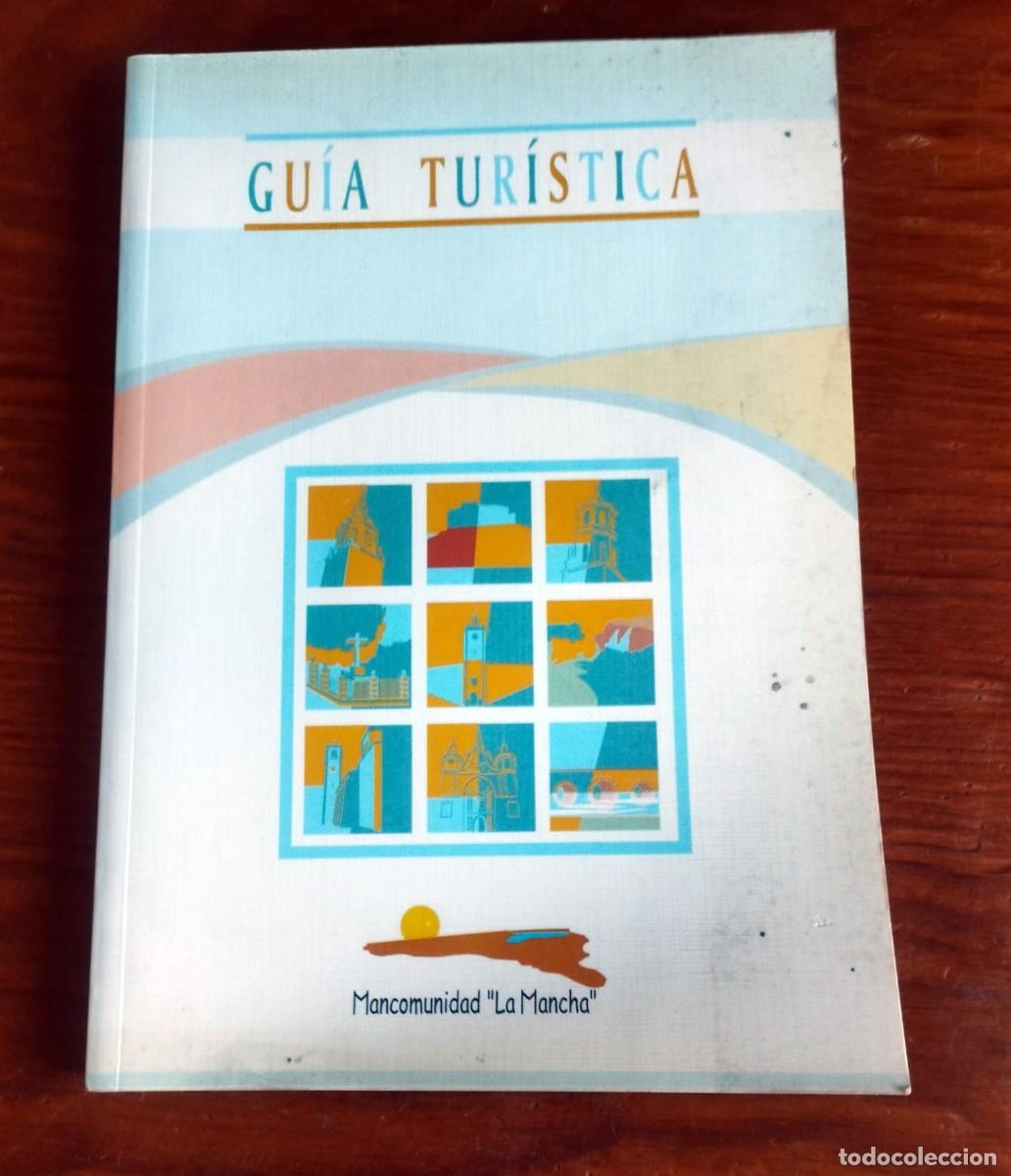 Libros de segunda mano: Gu&iacute;a Tur&iacute;stica de la Mancomunidad &rdquo;La Mancha&rdquo;