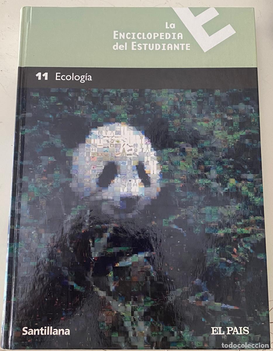 Libros de segunda mano: 'La enciclopedia del estudiante - 11 - Ecolog&iacute;a'. Santillana y El Pa&iacute;s. 2005. Tapas duras. Nuevo.