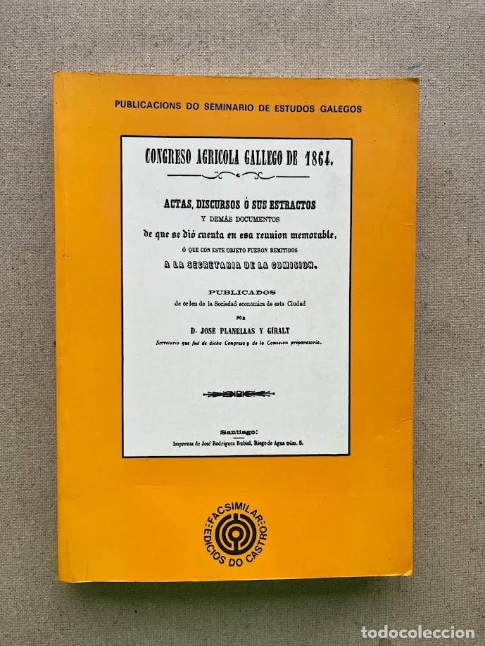 Libros de segunda mano: Congreso Agr&iacute;cola Gallego de 1864 / FACSIMILAR / Edici&oacute;s Do Castro / Seminario Estudos Galegos /