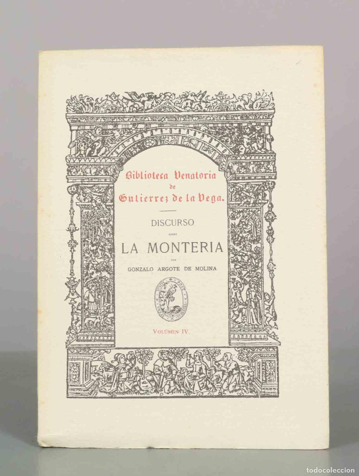 Libros de segunda mano: Discurso sobre la monter&iacute;a - Gonzalo Argote de Molina - VOL IV