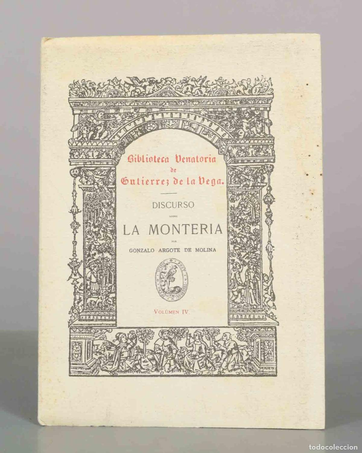 Libros de segunda mano: Discurso sobre la monter&iacute;a - Gonzalo Argote de Molina - Guti&eacute;rrez de la Vega VOL IV