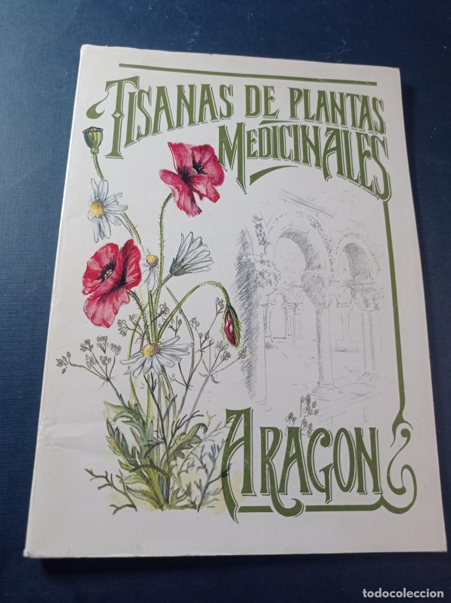 Libros de segunda mano: TISANAS DE PLANTAS MEDICINALES EN ARAG&Oacute;N. ILUSTRADO. CAZAR, 1986. VER +++