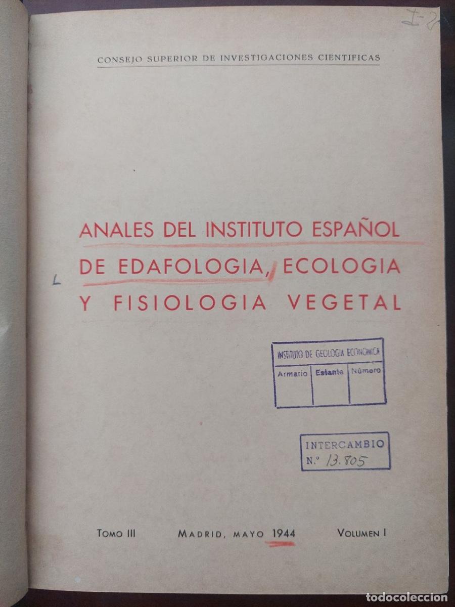 Libros de segunda mano: Anales del Instituto Espa&ntilde;ol de Edafolog&iacute;a, Ecolog&iacute;a y Fisiolog&iacute;a Vegetal. Volumen I Madrid, 1944.