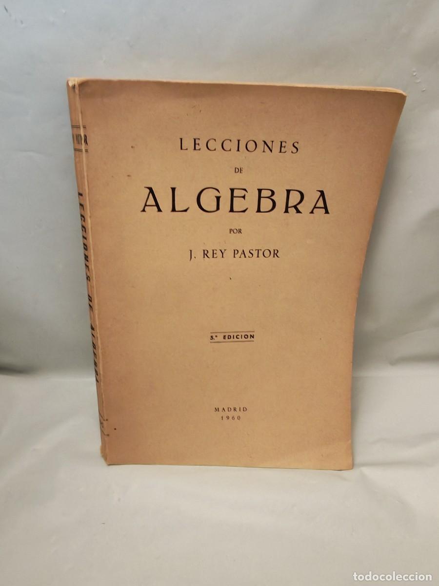 Livres d'occasion: J. Rey Pastor: Lecciones de &Aacute;lgebra (Quinta edici&oacute;n 1960)