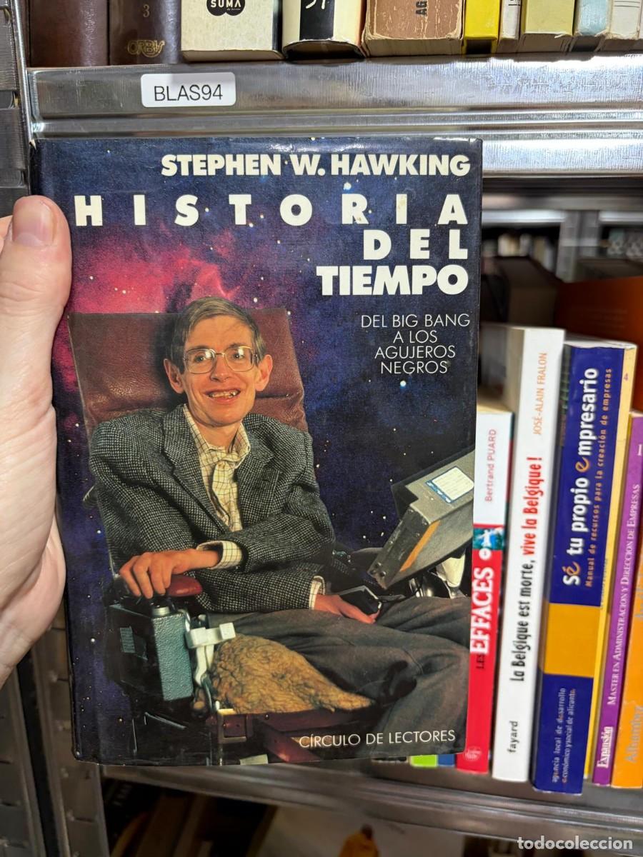 Libros de segunda mano de ciencias: BLAS94 STEPHEN.W. HAWKING HISTORIA DEL TIEMPO DEL BIG BANG A LOS AGUJEROS NEGROS