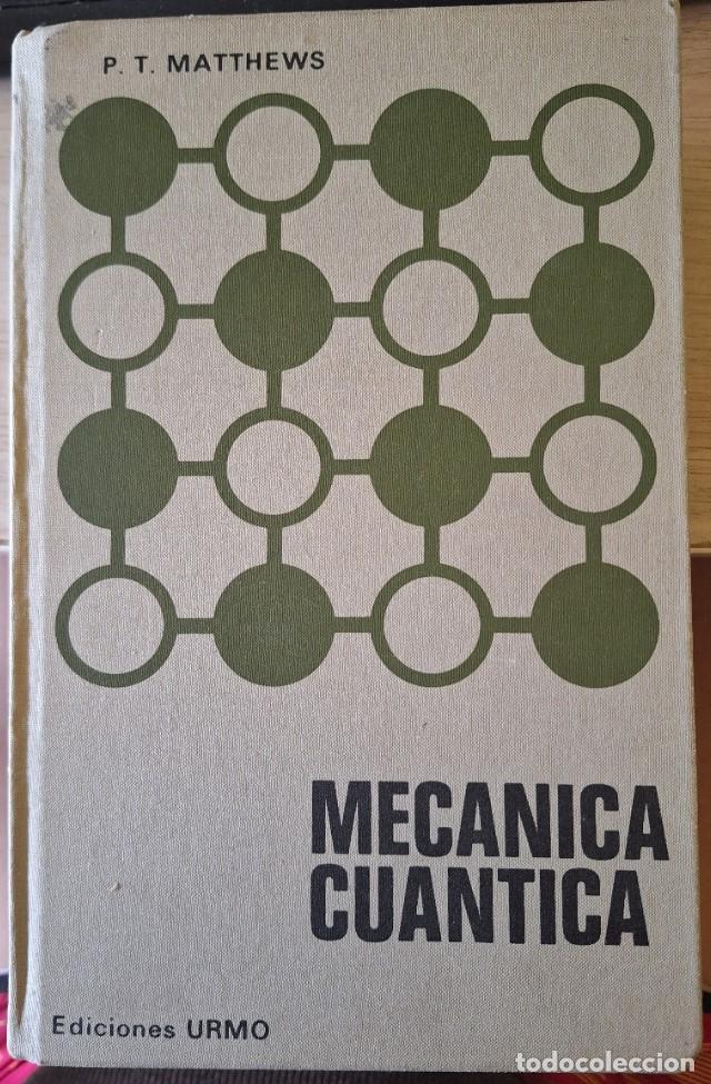 Libros de segunda mano de ciencias: MECANICA CUANTICA. - MATTHEWS, P.T. - Foto 1