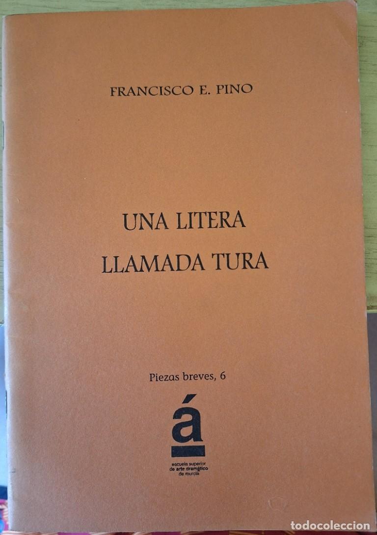 Libros de segunda mano de ciencias: UNA LITERA LLAMADA TURA. - PINO, Francisco E. - Foto 1