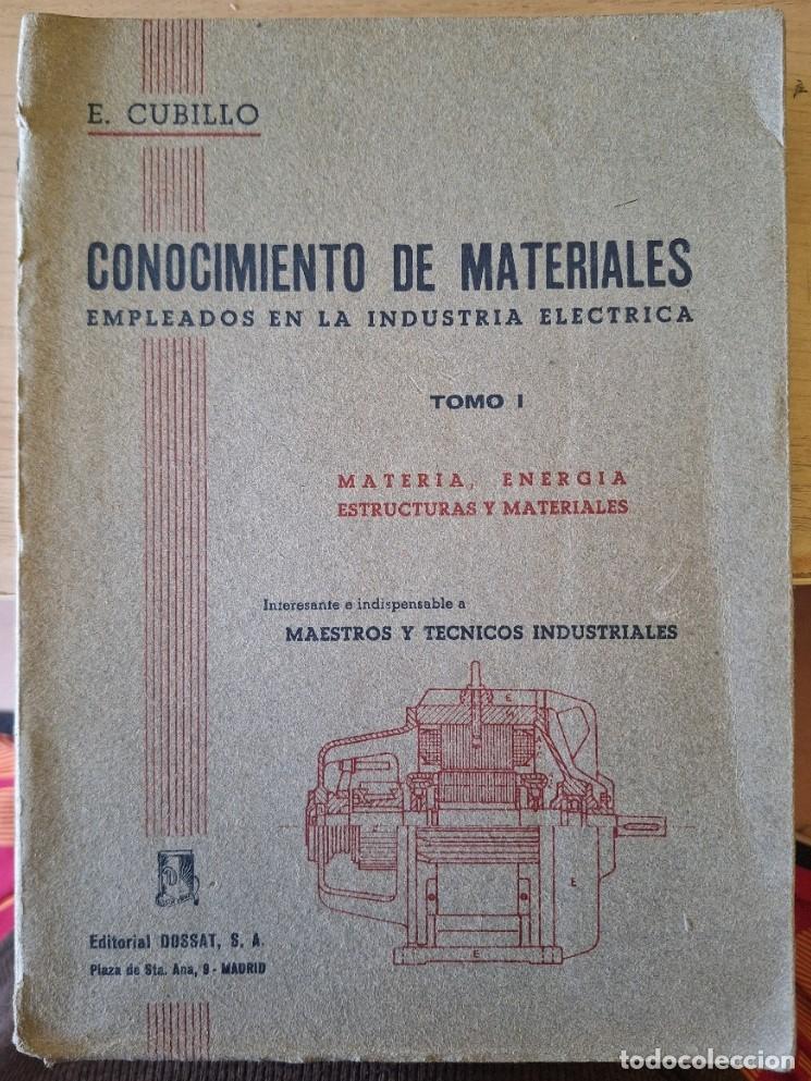 Libros de segunda mano de ciencias: CONOCIMIENTO DE MATERIALES EMPLEADOS EN LA INDUSTRIA ELECTRICA. TOMO I: MATERIA, ENERGIA ESTRUCTURAS