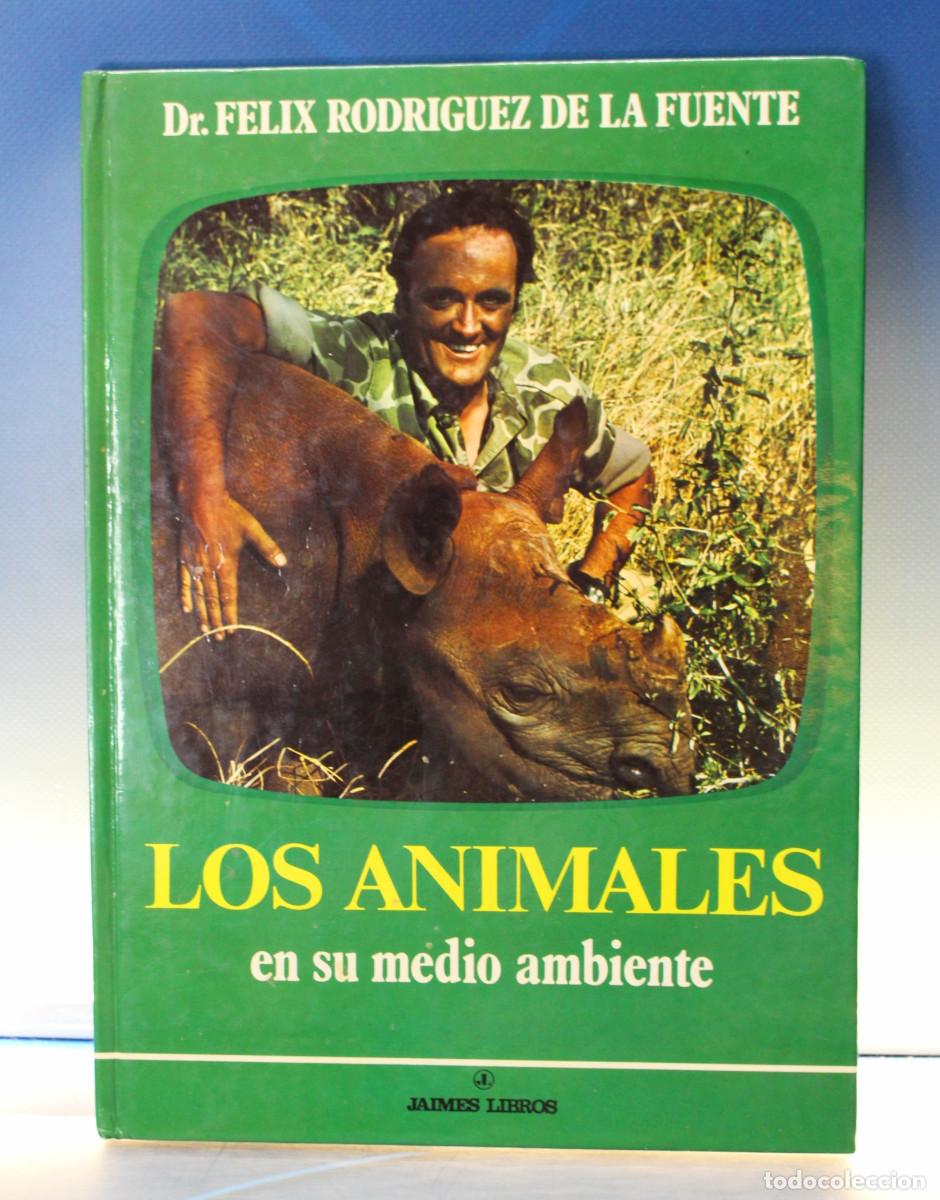 Libros de segunda mano: 01. Libro autografiado: Los animales en su medio ambiente _ F&eacute;lix Rodr&iacute;guez de la Fuente.