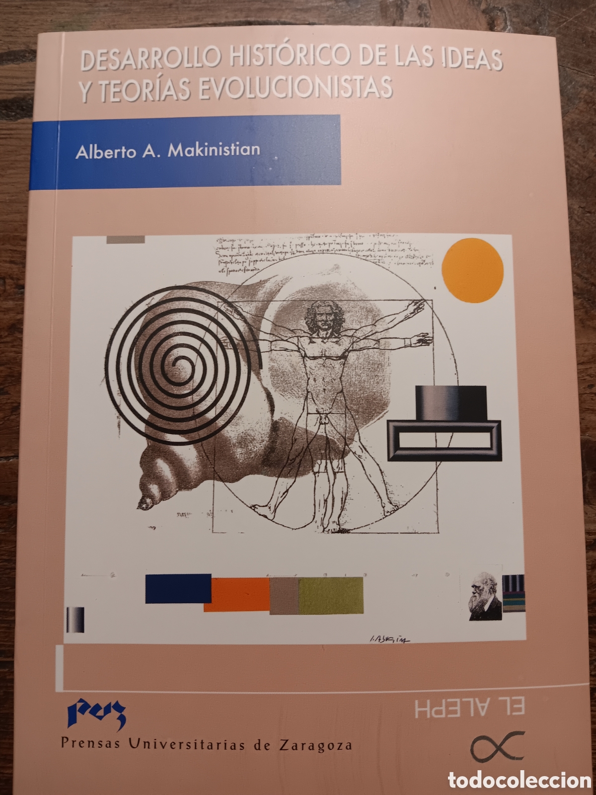 Libros de segunda mano: DESARROLLO HIST&Oacute;RICO DE LAS IDEAS Y TEOR&Iacute;AS EVOLUCIONISTAS ALBERTO A. MAKINISTIAN