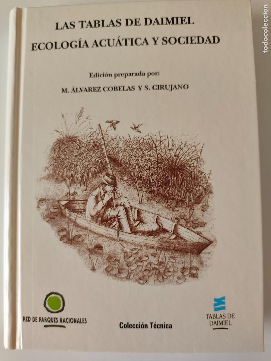 Libros de segunda mano: LAS TABLAS DE DAIMIEL. ECOLOG&Iacute;A ACU&Aacute;TICA Y SOCIEDAD. ALVAREZ COBELAS 1996.