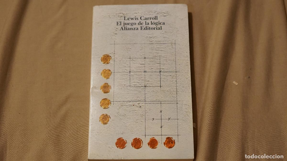 Libros de segunda mano de ciencias: Lewis Carroll - El juego de la l&oacute;gica - Alianza 1994