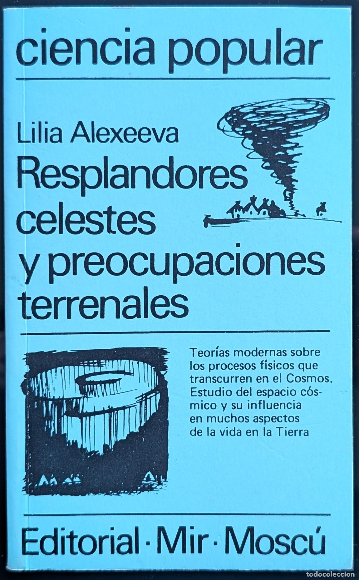 Libros de segunda mano de ciencias: Resplandores celestes y preocupaciones terrenales - Lilia Alexeeva - MIR (1985)