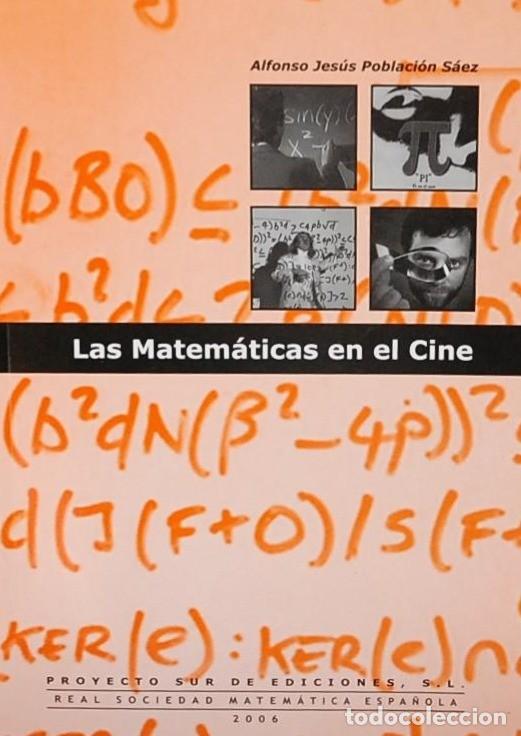 Libros de segunda mano de ciencias: LAS MATEMATICAS EN EL CINE - ALFONSO JES&Uacute;S POBLACI&Oacute;N S&Aacute;EZ
