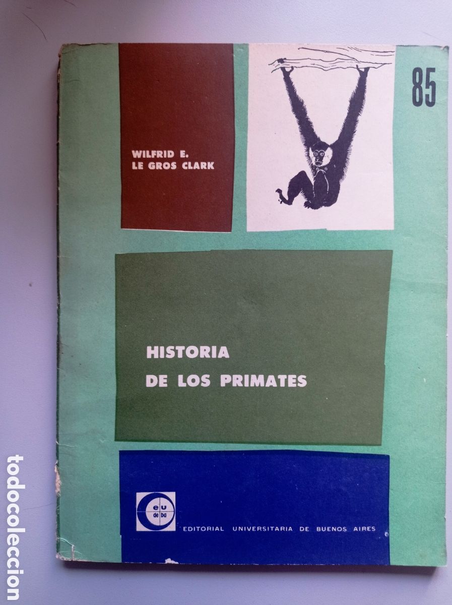 Second hand books: HISTORIA DE LOS PRIMATES. E. E. LE GROS CLARK