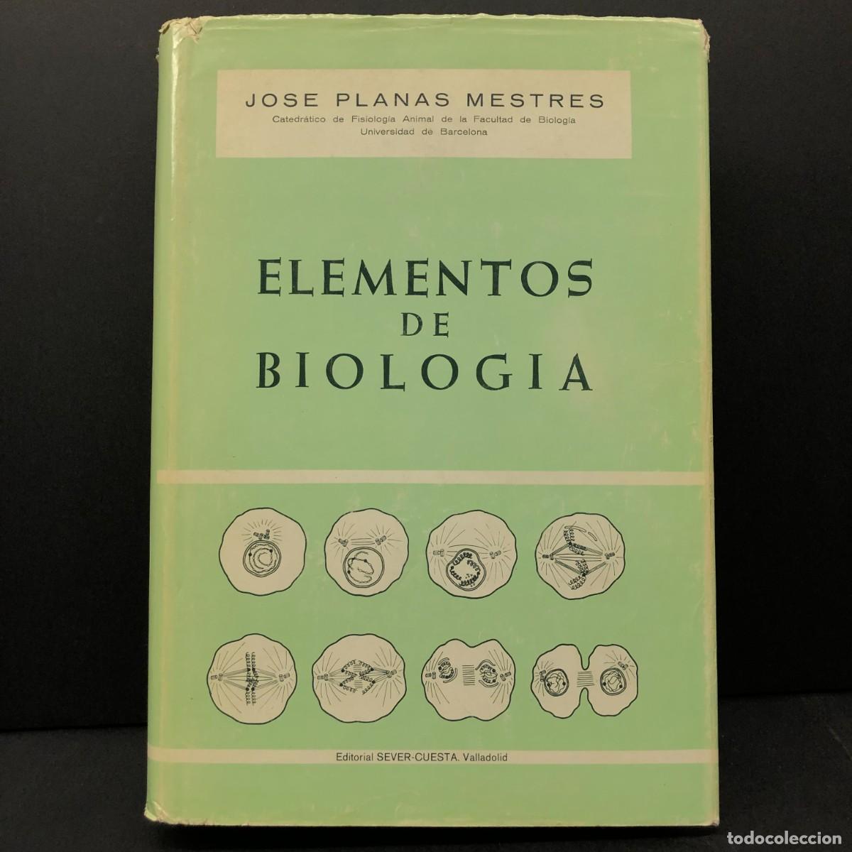 Libros de segunda mano: ELEMENTOS DE BIOLOGIA - JOSE PLANAS MESTRES - EDITORIAL SERVER-CUESTA - VALLADOLID / 227