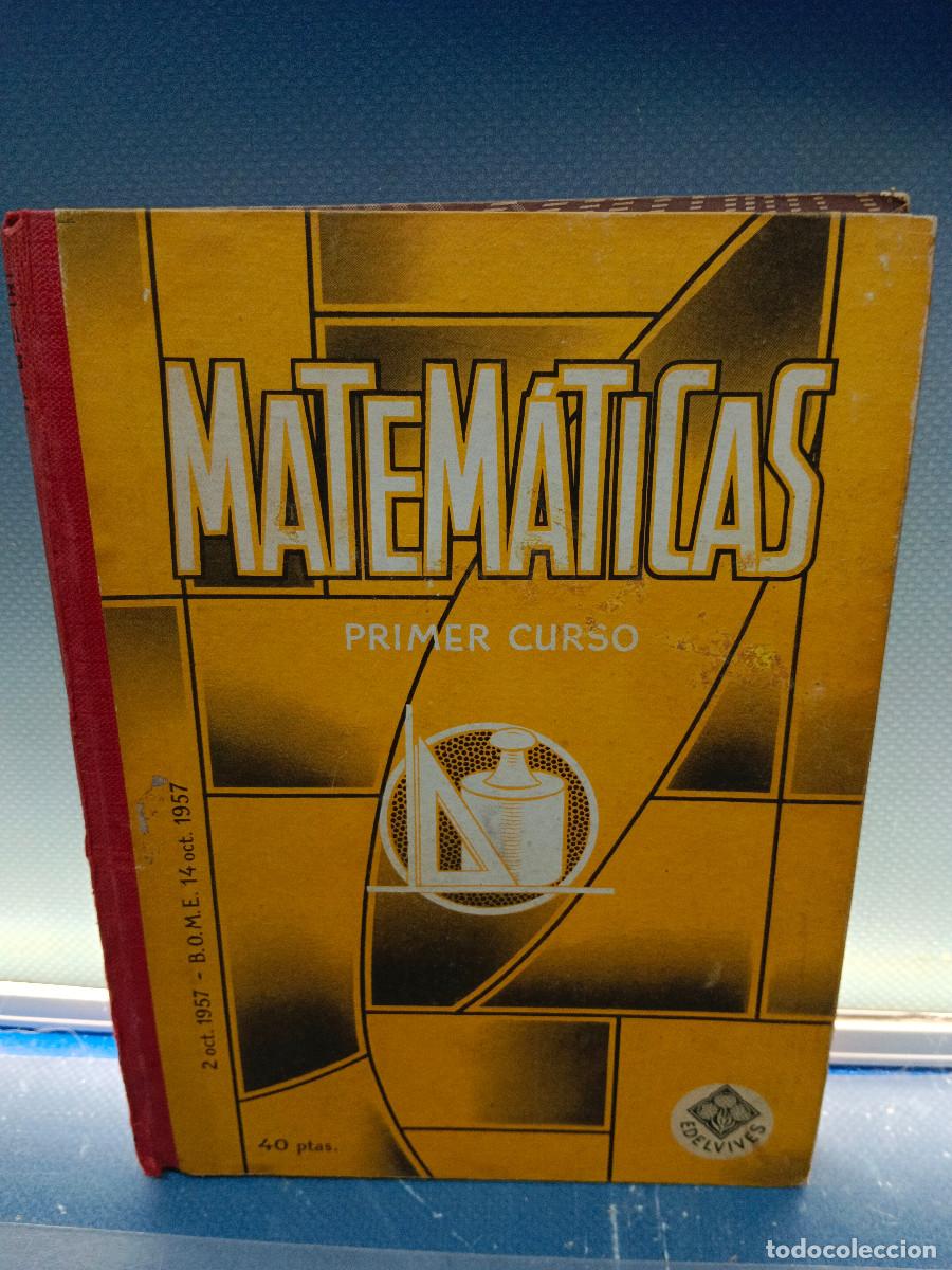 Libros de segunda mano de ciencias: libros de estudios, Matem&aacute;ticas. Primer Curso. Editorial Edelvives. A&ntilde;o 1957