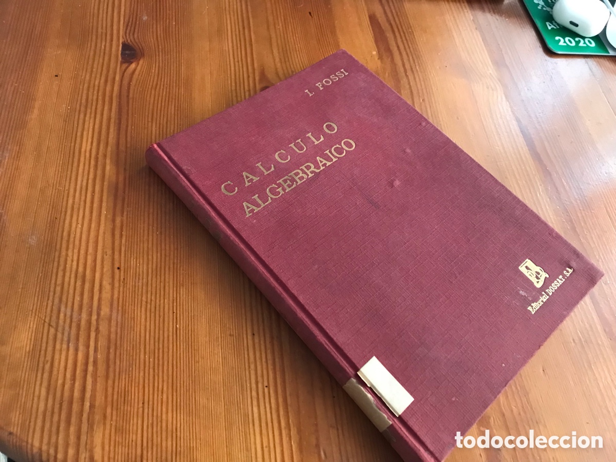 Libros de segunda mano de ciencias: C&aacute;lculo algebraico razonado. Ignacio Fossi Guti&eacute;rrez. Editorial Dossat