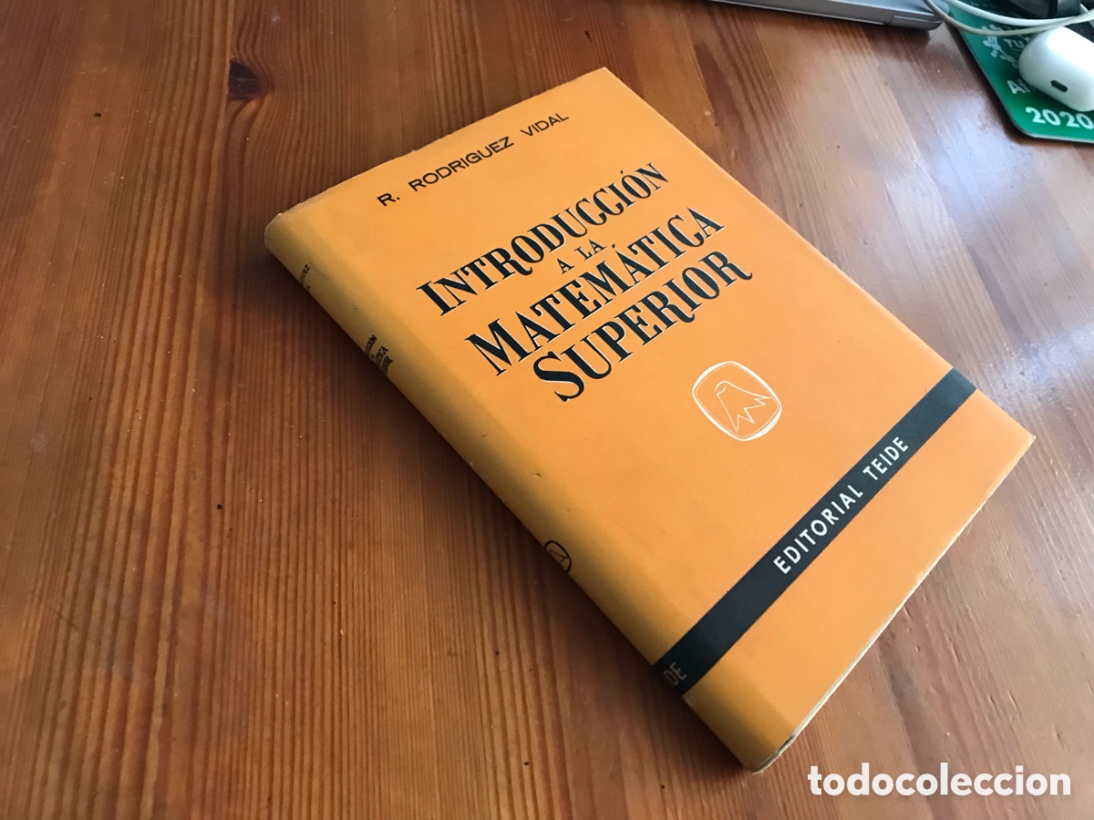 Libros de segunda mano de ciencias: Introducci&oacute;n a la matem&aacute;tica superior. R. Rodriguez Vidal. Editorial Teide.