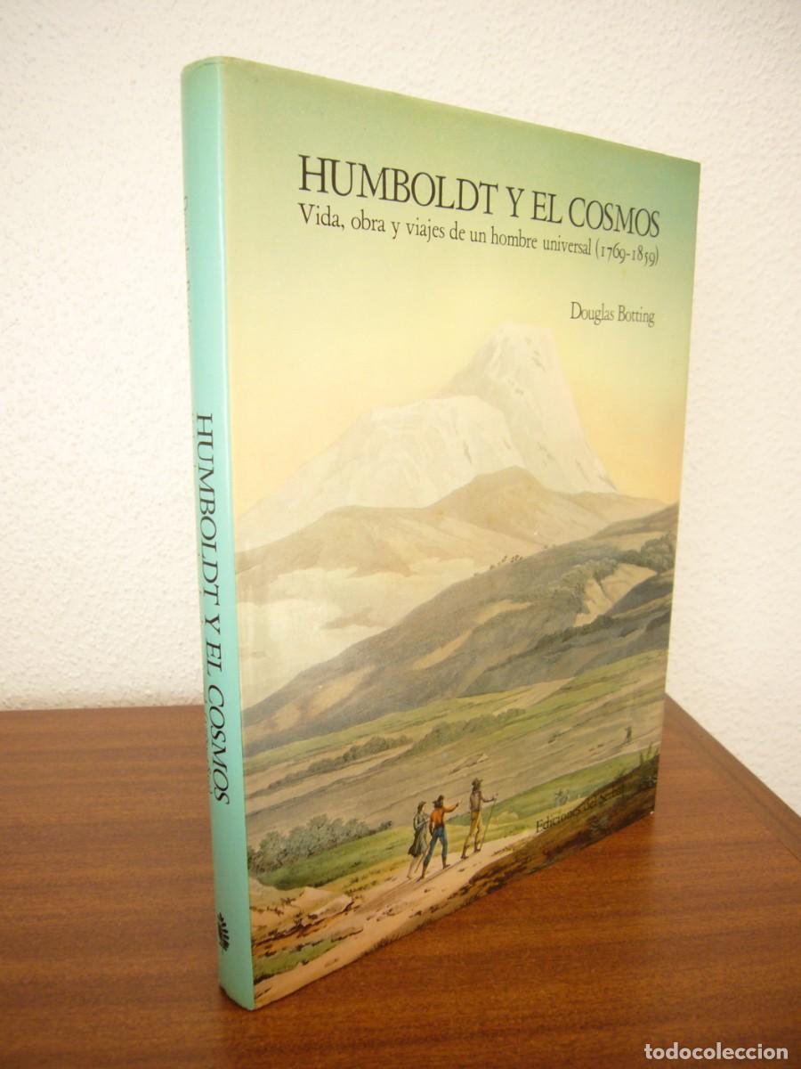 Libros de segunda mano: HUMBOLDT Y EL COSMOS (EDICIONES DEL SERBAL, 1982) DOUGLAS BOTTING. MUY BUEN ESTADO. TAPA DURA.