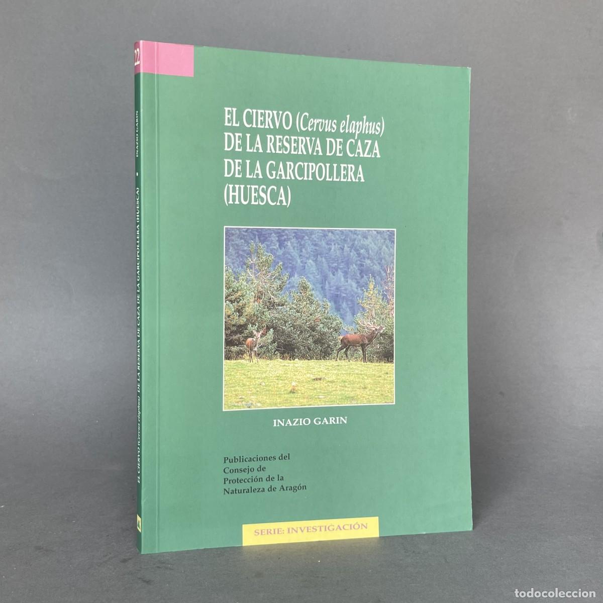 Libros de segunda mano: EL CIERVO - Cervus elaphus - EN LA RESERVA DE CAZA DE LA GARCIPOLLERA - Huesca