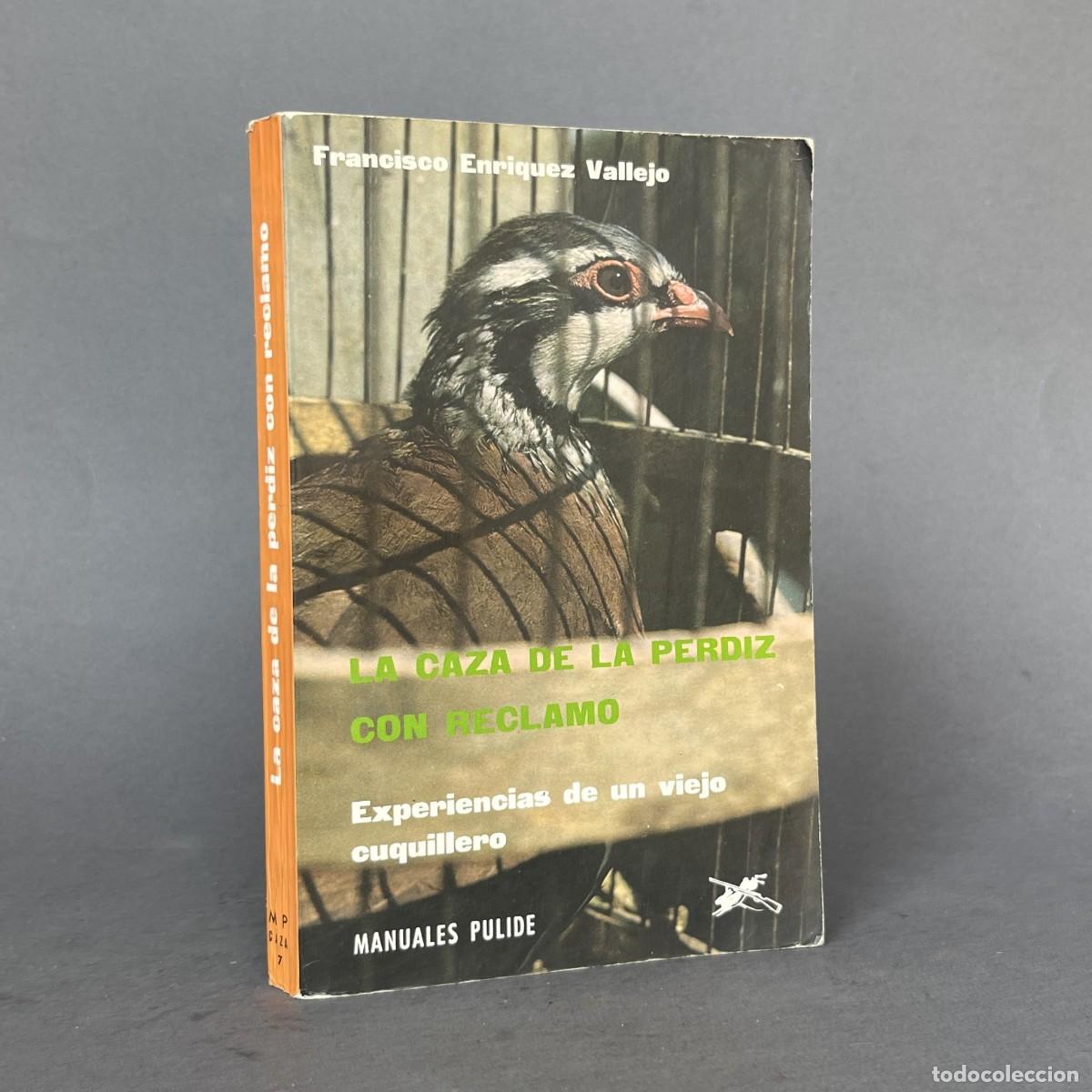 Libros de segunda mano: A&ntilde;o 1979 - LA CAZA DE LA PERDIZ CON RECLAMO, LA. EXPERIENCIAS DE UN VIEJO CUQUILLERO