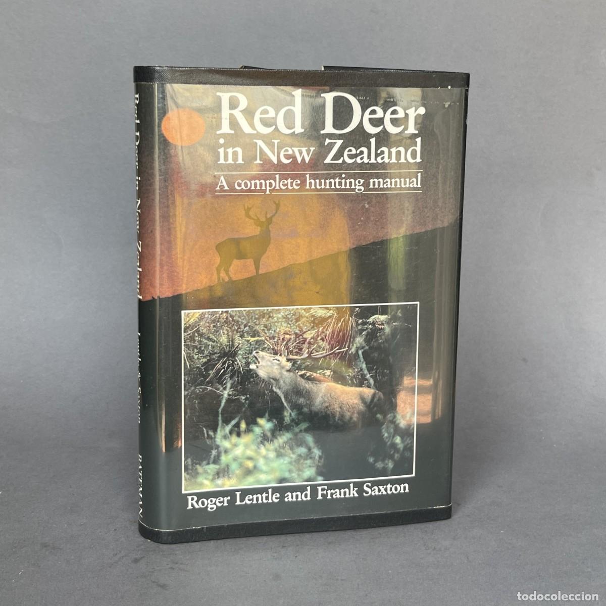 Libros de segunda mano: A&ntilde;o 1991 - Red Deer in New Zealand : A Complete Hunting Manual - Caza mayor - Ciervo