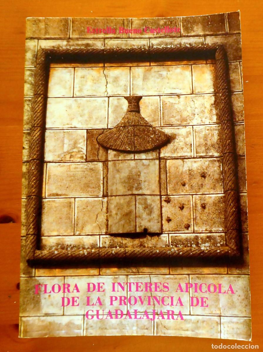 Libros de segunda mano: FLORA DE INTERES APICOLA DE LA PROVINCIA DE GUADALAJARA. Firma Autora